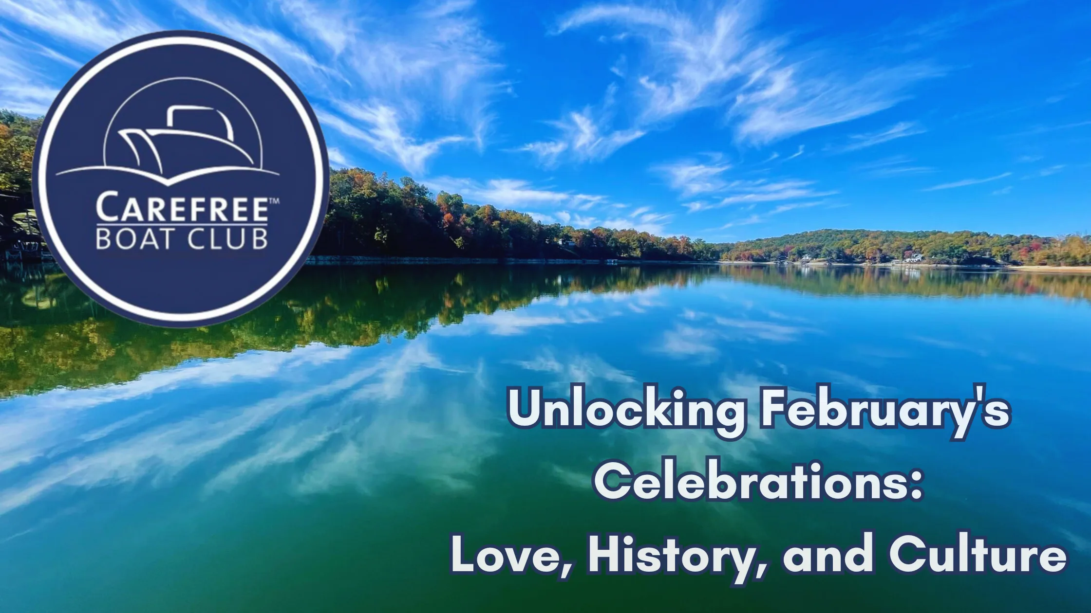 Unlockiung February's Celebrations: Love, History and Culture